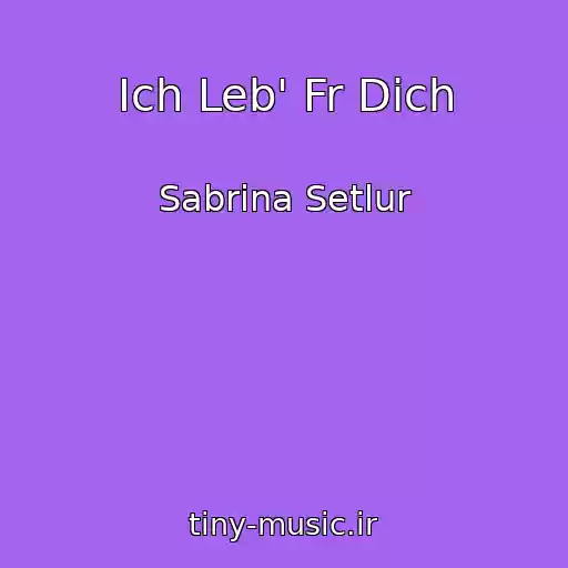 کاور آهنگ Ich Leb' Fr Dich از Sabrina Setlur