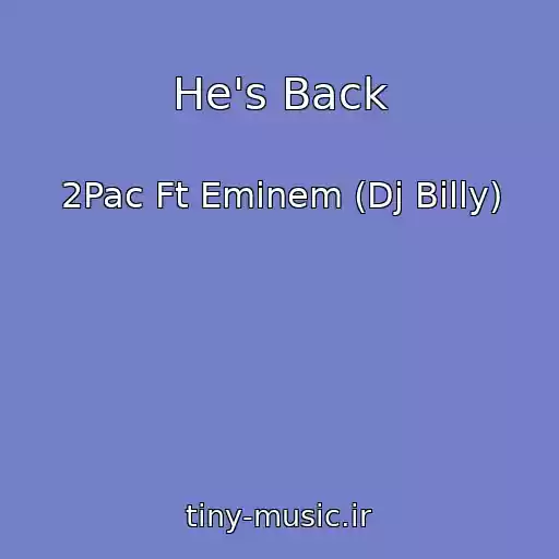 کاور آهنگ He's Back از 2Pac Ft Eminem (Dj Billy)