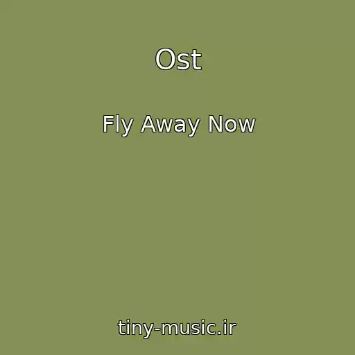 کاور آهنگ Ost از Fly Away Now