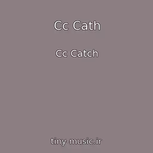 کاور آهنگ Cc Cath از Cc Catch