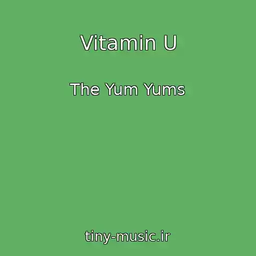 کاور آهنگ Vitamin U از The Yum Yums
