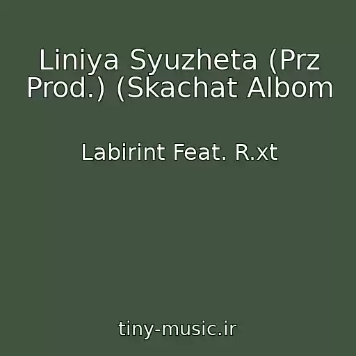 کاور آهنگ Liniya Syuzheta (Prz Prod.) (Skachat Albom از Labirint Feat. R.xt