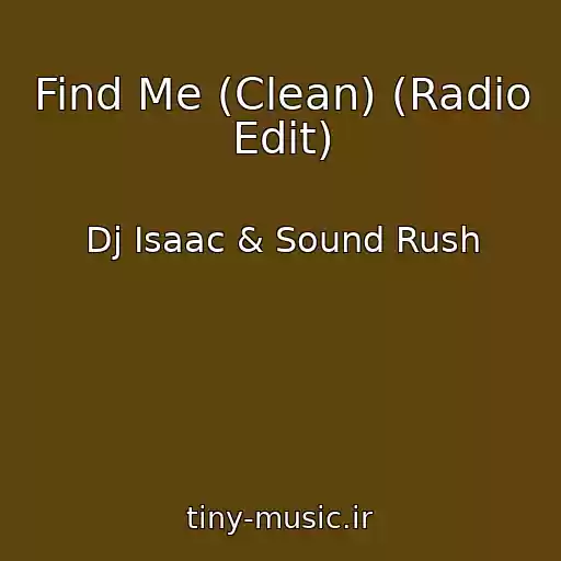 کاور آهنگ Find Me (Clean) (Radio Edit) از Dj Isaac & Sound Rush