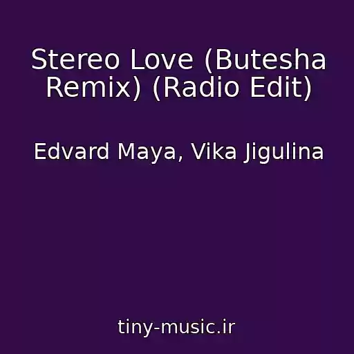 کاور آهنگ Stereo Love (Butesha Remix) (Radio Edit) از Edvard Maya, Vika Jigulina