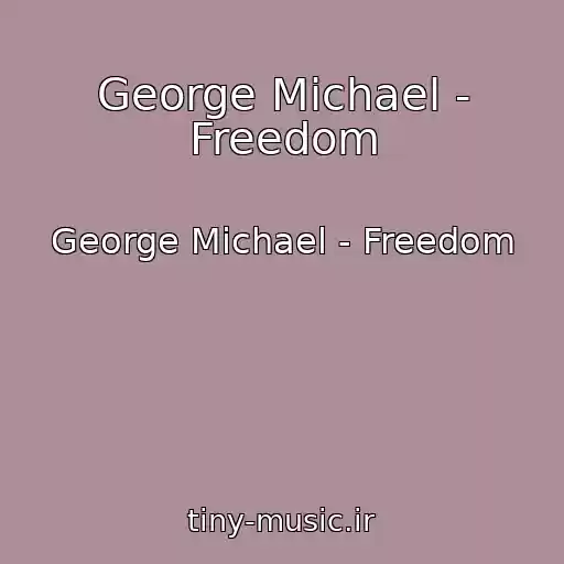 کاور آهنگ George Michael - Freedom از George Michael - Freedom