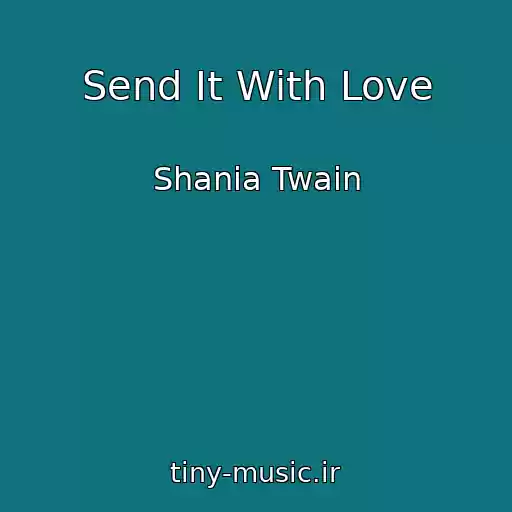 کاور آهنگ Send It With Love از Shania Twain