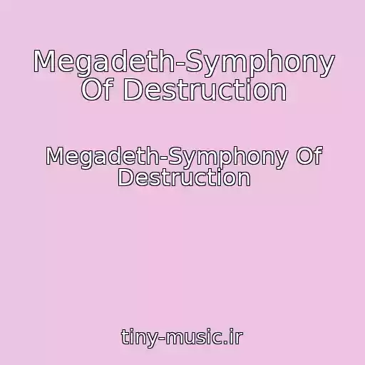 کاور آهنگ Megadeth-Symphony Of Destruction از Megadeth-Symphony Of Destruction