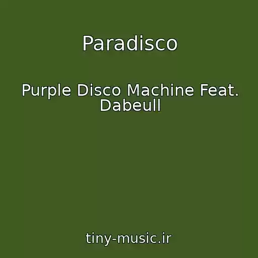 کاور آهنگ Paradisco از Purple Disco Machine Feat. Dabeull