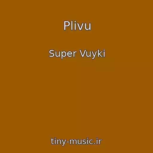 کاور آهنگ Plivu از Super Vuyki