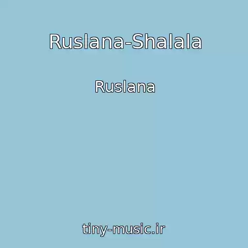 کاور آهنگ Ruslana-Shalala از Ruslana
