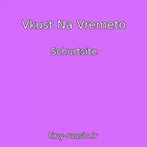 کاور آهنگ Vkust Na Vremeto از Schurtsite