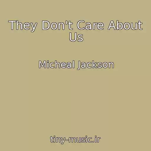 کاور آهنگ They Don't Care About Us از Micheal Jackson