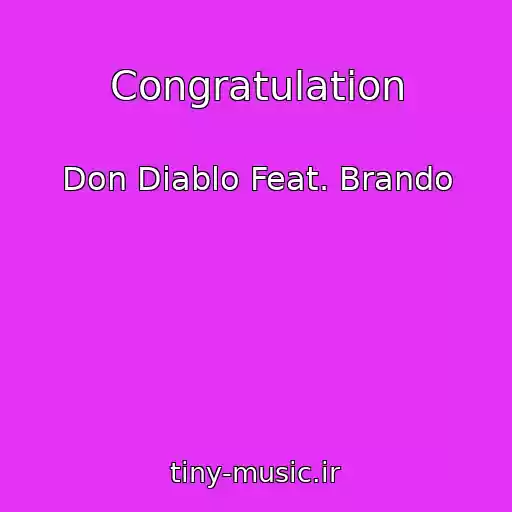 کاور آهنگ Congratulation از Don Diablo Feat. Brando