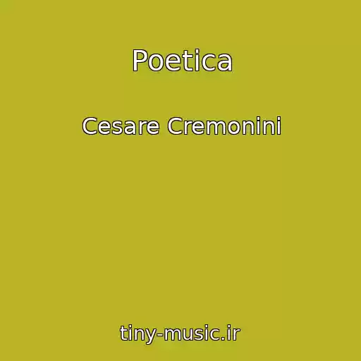 کاور آهنگ Poetica از Cesare Cremonini
