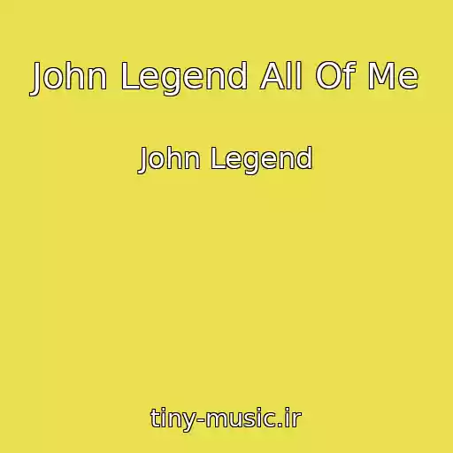 کاور آهنگ John Legend All Of Me از John Legend