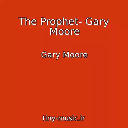 کاور آهنگ The Prophet- Gary Moore از Gary Moore