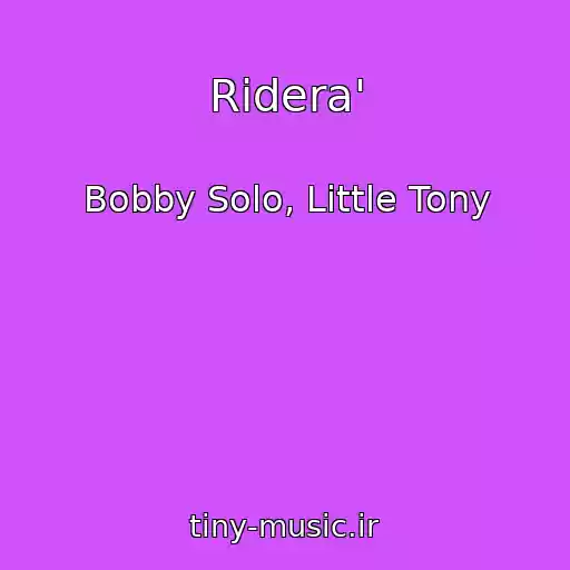 کاور آهنگ Ridera' از Bobby Solo, Little Tony