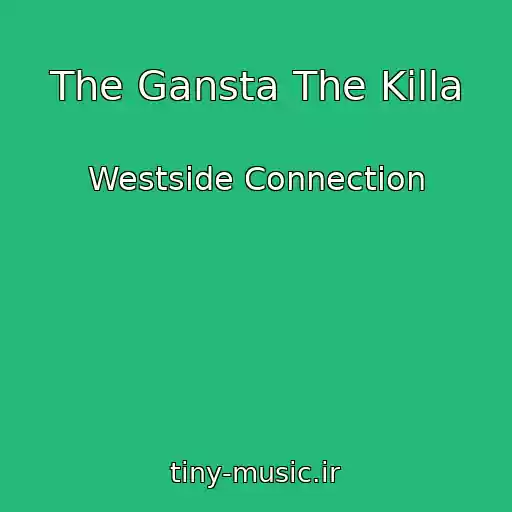 کاور آهنگ The Gansta The Killa از Westside Connection
