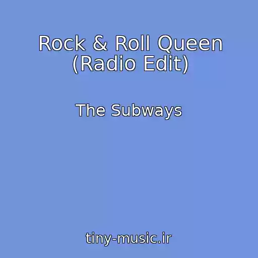 کاور آهنگ Rock & Roll Queen (Radio Edit) از The Subways