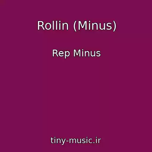 کاور آهنگ Rollin (Minus) از Rep Minus