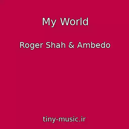 کاور آهنگ My World از Roger Shah & Ambedo