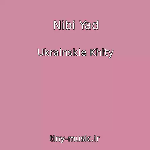 کاور آهنگ Nіbi Yad از Ukrainskie Khity