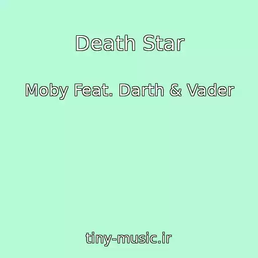 کاور آهنگ Death Star از Moby Feat. Darth & Vader