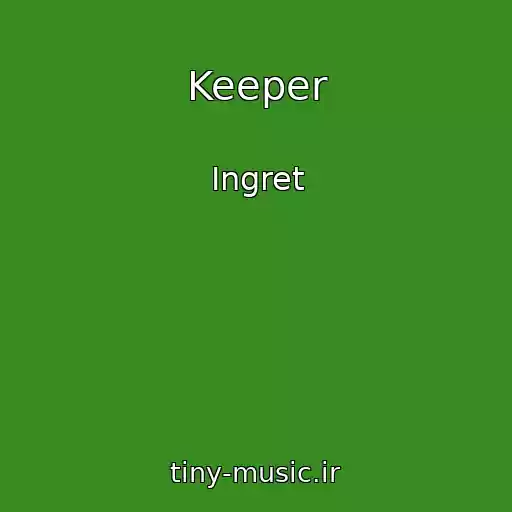 کاور آهنگ Keeper از Ingret