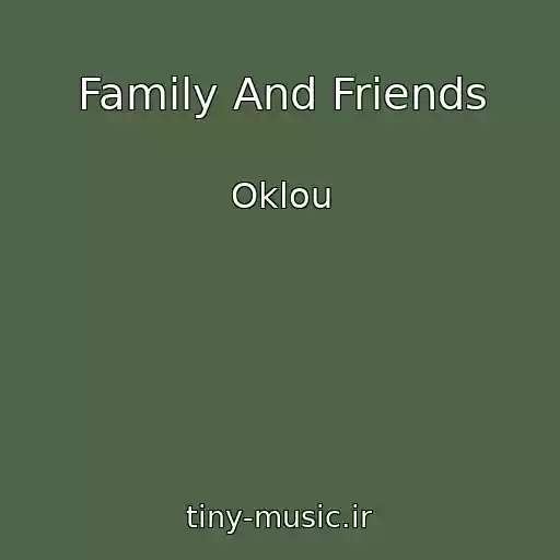 کاور آهنگ Family And Friends از Oklou