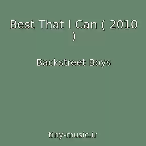 کاور آهنگ Best That I Can ( 2010 ) از Backstreet Boys