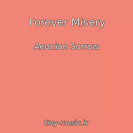 کاور آهنگ Forever Misery از Aeonian Sorrow