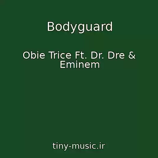 کاور آهنگ Bodyguard از Obie Trice Ft. Dr. Dre & Eminem