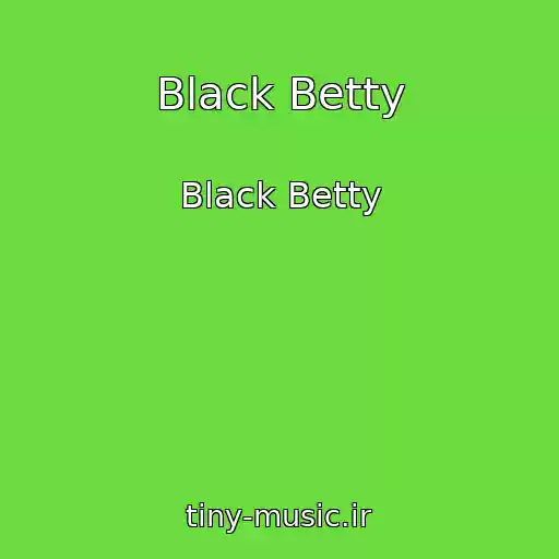 کاور آهنگ Black Betty از Black Betty