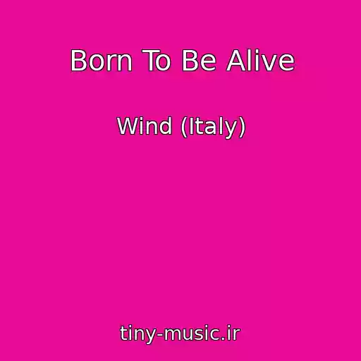 کاور آهنگ Born To Be Alive از Wind (Italy)