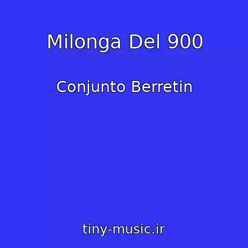 کاور آهنگ Milonga Del 900 از Conjunto Berretin