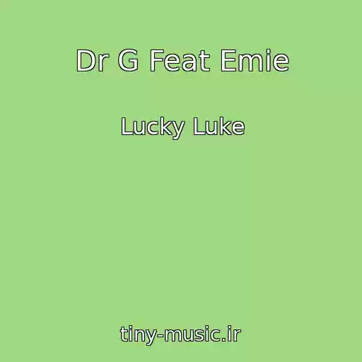 کاور آهنگ Dr G Feat Emie از Lucky Luke