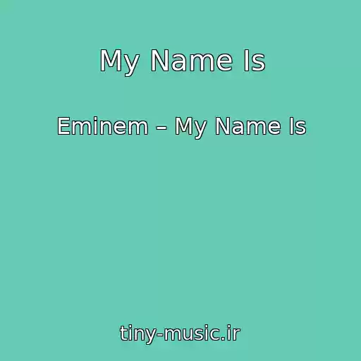 کاور آهنگ My Name Is از Eminem – My Name Is