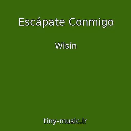 کاور آهنگ Escápate Conmigo از Wisin