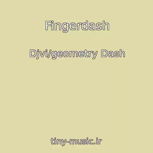 کاور آهنگ Fingerdash از Djvi/geometry Dash
