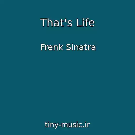 کاور آهنگ That's Life از Frenk Sinatra
