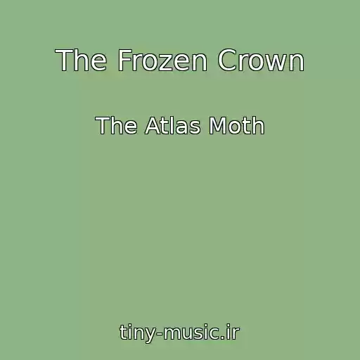کاور آهنگ The Frozen Crown از The Atlas Moth