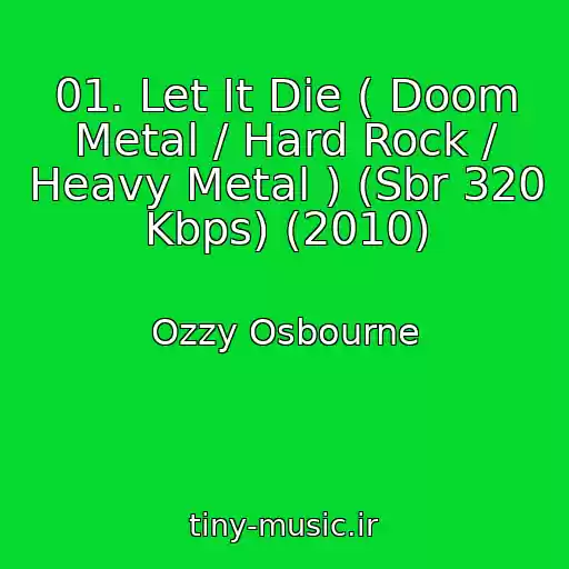 کاور آهنگ 01. Let It Die ( Doom Metal / Hard Rock / Heavy Metal ) (Sbr 320 Kbps) (2010) از Ozzy Osbourne