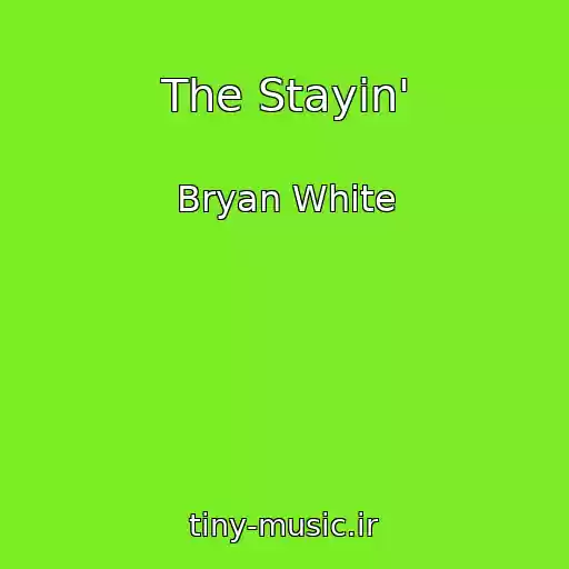 کاور آهنگ The Stayin' از Bryan White
