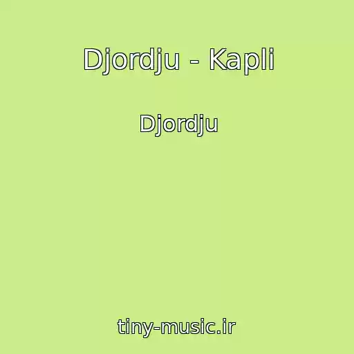 کاور آهنگ Djordju - Kapli از Djordju