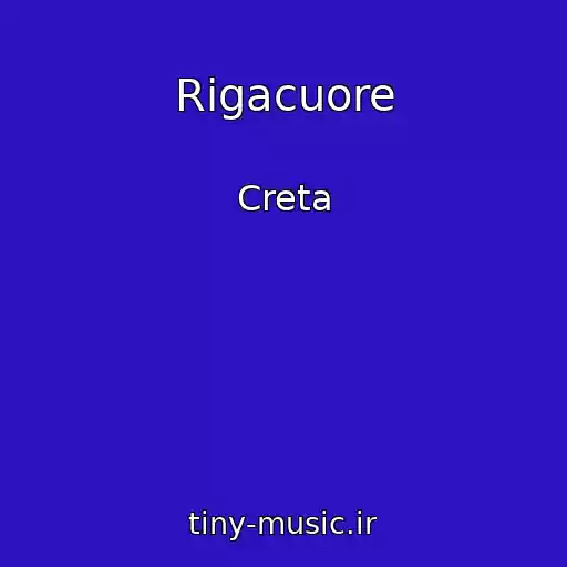 کاور آهنگ Rigacuore از Creta