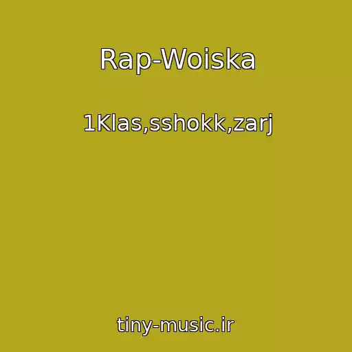 کاور آهنگ Rap-Woiska از 1Klas,sshokk,zarj