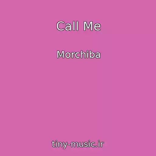 کاور آهنگ Call Me از Morchiba
