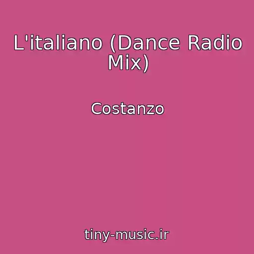 کاور آهنگ L'italiano (Dance Radio Mix) از Costanzo
