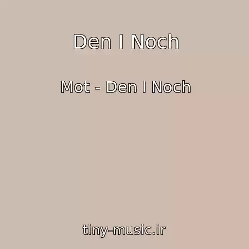 کاور آهنگ Den I Noch از Mot - Den I Noch