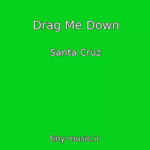 کاور آهنگ Drag Me Down از Santa Cruz